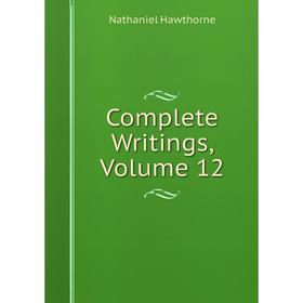 

Книга Complete Writings, Volume 12