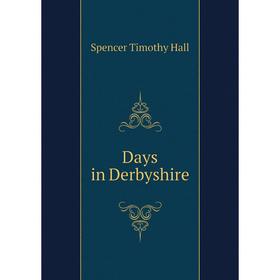 

Книга Days in Derbyshire