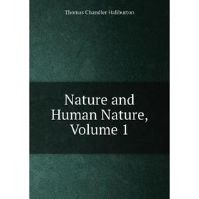 

Книга Nature and Human Nature, Volume 1