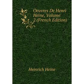 

Книга Oeuvres De Henri Heine, Volume 2