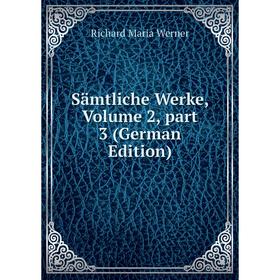 

Книга Sämtliche Werke, Volume 2, part 3 (German Edition)