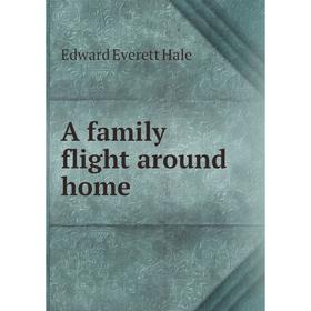 

Книга A family flight around home