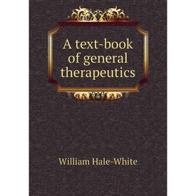 

Книга A text-book of general therapeutics
