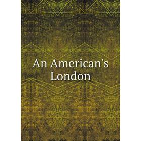 

Книга An American's London