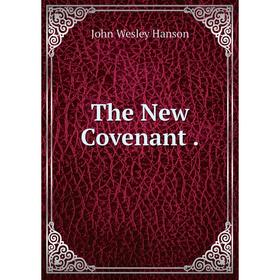 

Книга The New Covenant