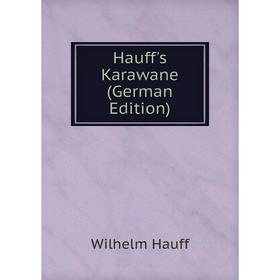 

Книга Hauff's Karawane (German Edition)