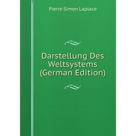 

Книга Darstellung Des Weltsystems (German Edition)