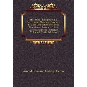 

Книга Historiae Philippicae: Ex Recensione Abrahami Gronovii Et Cum Diversitate Lectionis Graevianae Accurate Edidit Carolus Henricus Frotscher, Volum