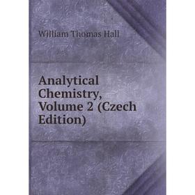 

Книга Analytical Chemistry, Volume 2 (Czech Edition)