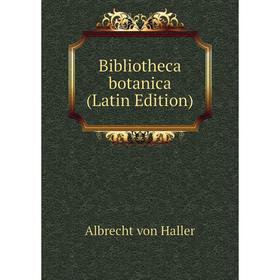 

Книга Bibliotheca botanica (Latin Edition)