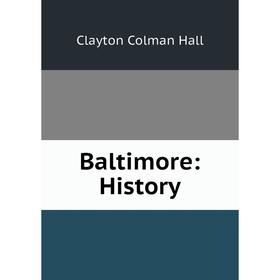 

Книга Baltimore: History