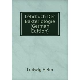 

Книга Lehrbuch Der Bakteriologie