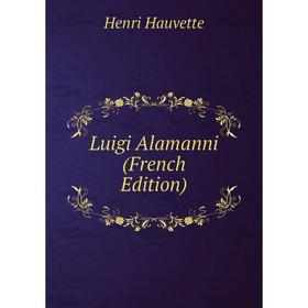 

Книга Luigi Alamanni