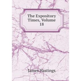 

Книга The Expository Times, Volume 18