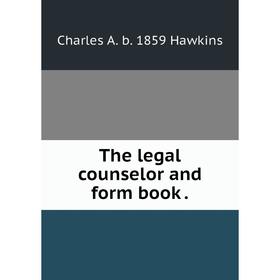 

Книга The legal counselor and form book