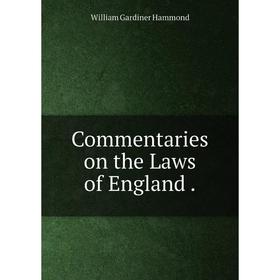 

Книга Commentaries on the Laws of England