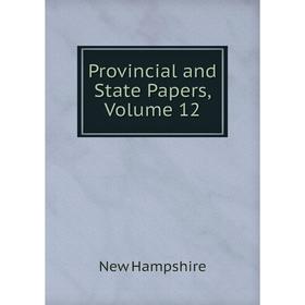 

Книга Provincial and State Papers, Volume 12