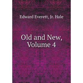 

Книга Old and New, Volume 4