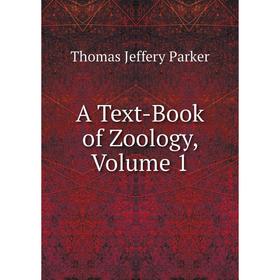 

Книга A Text-Book of Zoology, Volume 1
