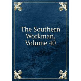 

Книга The Southern Workman, Volume 40
