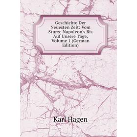 

Книга Geschichte Der Neuesten Zeit: Vom Sturze Napoleon's Bis Auf Unsere Tage, Volume 1 (German Edition)