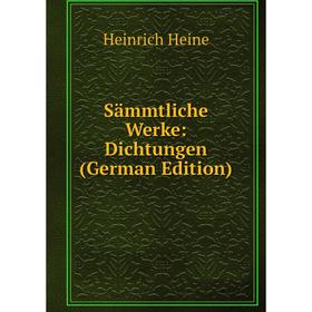 

Книга Sämmtliche Werke: Dichtungen (German Edition)