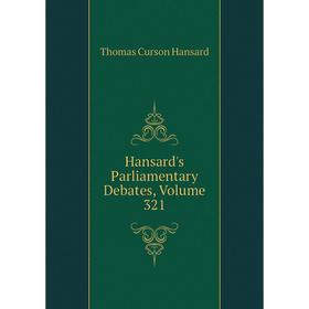 

Книга Hansard's Parliamentary Debates, Volume 321