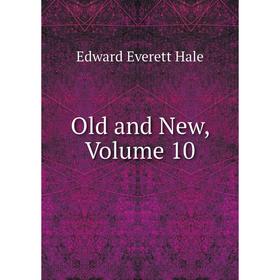 

Книга Old and New, Volume 10
