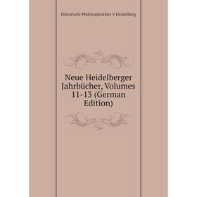 

Книга Neue Heidelberger Jahrbücher, Volumes 11-13