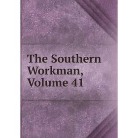 

Книга The Southern Workman, Volume 41