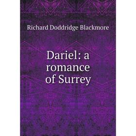 

Книга Dariel: a romance of Surrey