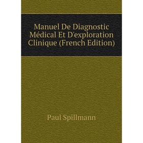 

Книга Manuel De Diagnostic Médical Et D'exploration Clinique