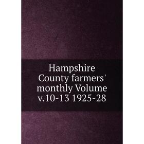 

Книга Hampshire County farmers' monthly Volume v.10-13 1925-28