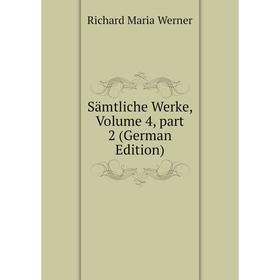 

Книга Sämtliche Werke, Volume 4, part 2 (German Edition)