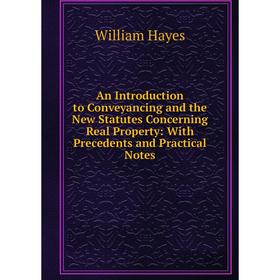 

Книга An Introduction to Conveyancing and the New Statutes Concerning Real Property: With Precedents and Practical Notes