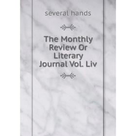 

Книга The Monthly Review Or Literary Journal Vol. Liv