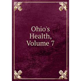 

Книга Ohio's Health, Volume 7