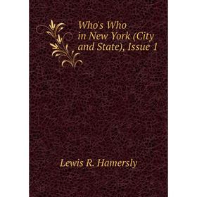 

Книга Who's Who in New York (City and State), Issue 1