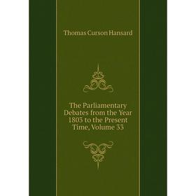 

Книга The Parliamentary Debates from the Year 1803 to the Present Time, Volume 33