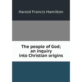 

Книга The people of God; an inquiry into Christian origins