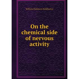 

Книга On the chemical side of nervous activity