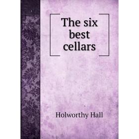 

Книга The six best cellars