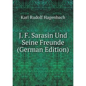 

Книга J. F. Sarasin Und Seine Freunde (German Edition)