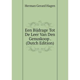 

Книга Een Bijdrage Tot De Leer Van Den Genuskoop. (Dutch Edition)