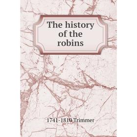 

Книга The history of the robins