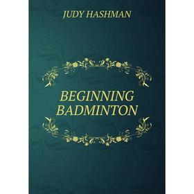

Книга BEGINNING BADMINTON