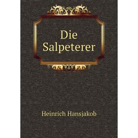 

Книга Die Salpeterer