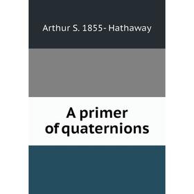

Книга A primer of quaternions