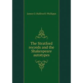 

Книга The Stratford records and the Shakespeare autotypes