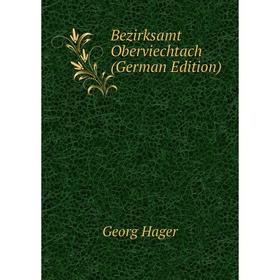 

Книга Bezirksamt Oberviechtach (German Edition)